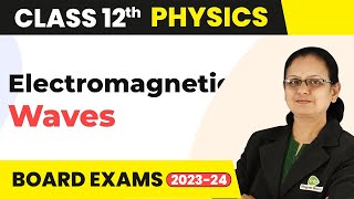 Electromagnetic Waves  Introduction  Class 12 Physics 202223 [upl. by Albertine]