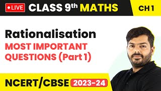 Rationalisation  Most Important Questions Part 1  Class 9 Maths Chapter 1  LIVE 202324 [upl. by Essa]