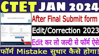 CTET January 2024 Form Edit Correction kaise🔥CTET Form Edit Modify🔥CTET Mistake Form Edit 2024 kaise [upl. by Manvell]