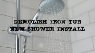 Demolish Iron Tub and Install Tile Shower on Elm Tree Island [upl. by Ewens]