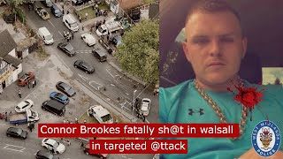 Connor Brookes fatally sht in walsall in targeted attack crime baileyatkinson [upl. by Tanner800]