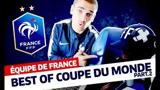 Best Of Coupe du Monde partie 2 Équipe de France I FFF 2018 [upl. by Nosro]