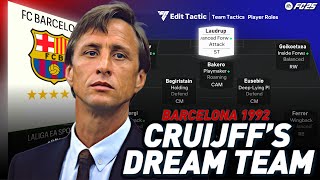 MASTERING JOHAN CRUIJFFS BARCELONA DREAM TEAM TACTICS IN FC 25 [upl. by Noram951]