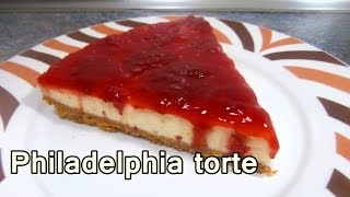 PHILADELPHIA TORTE OHNE BACKEN  Dessert Rezepte Leckere Schnell und Einfache Zum Nachkochen [upl. by Johnna]