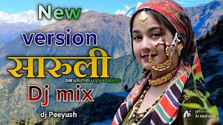 Garhwali Old Song Saruli Meru Jiya Lagige New Version Dj mix  Dj Peeyush  Garhwali Song 2024 [upl. by Ennavoj931]