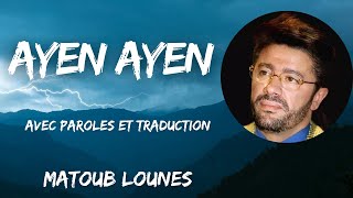 Ayen Ayen  Pourquoi  Matoub Lounes  Avec Paroles et Traduction [upl. by Idnek25]