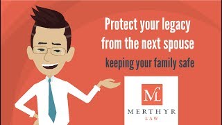 Protect your Legacy from the Next Spouse [upl. by Harned]