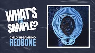 Childish Gambino  Redbone Whats The Sample whatsthesample [upl. by Schuh904]