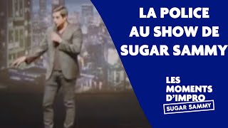 Humour La police au show de Sugar Sammy [upl. by Yerok118]