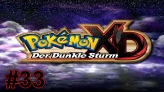 Lets Play  Pokémon XD  Deutsch Part 33 [upl. by Animrac]