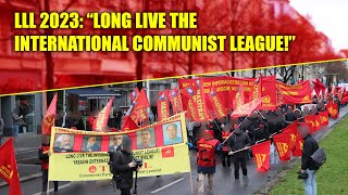 LeninLiebknechtLuxemburg Demonstration 2023 quotLong live the INTERNATIONAL COMMUNIST LEAGUE ICLquot [upl. by Ahsehat]