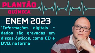 ENEM 2023  Informações digitais  dados são gravadas em discos ópticos como CD e DVD na forma [upl. by Patsy51]