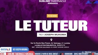 LE TUTEUR  MINIST JOSEPH MUKOMA  JEUDI 02052024 [upl. by Suter]