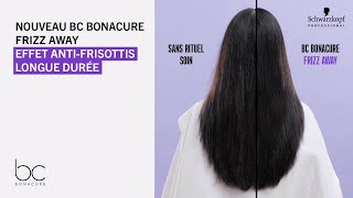 Découvrez notre nouvelle gamme BC Bonacure Frizz Away [upl. by Ozzie]