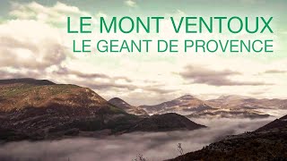 Le Mont Ventoux le géant de Provence [upl. by Allecsirp]