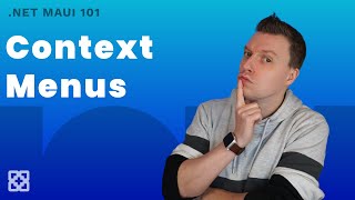 Add Context Menus To Any Visual Element  NET MAUI 101 [upl. by Weitman]