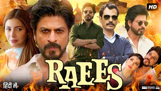 Raees Full Movie HD  Shah Rukh Khan  Mahira Khan  Nawazuddin Siddiqui  Review amp Facts HD [upl. by Ortrud]