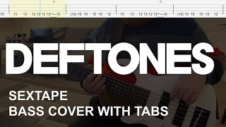 Deftones  Sextape Bass Cover with Tabs [upl. by Jowett]