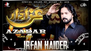 Mai Bhi Azadar Ho Aur Tum Bhi  Syed Irfan Haider  Mola Ali as  Muharram  2020  1442 [upl. by Zavala960]