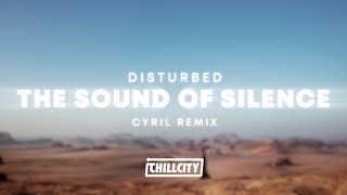 Disturbed  The Sound Of Silence CYRIL Remix [upl. by Ednarb]