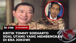 Momen Tommy Soeharto Kritik Utang di Era Jokowi  ETalkshow tvOne [upl. by Gellman]