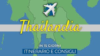 THAILANDIA in 2 settimane  Itinerario e consigli di viaggio [upl. by Llekim758]