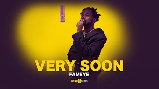 Fameye  Very Soon Lyrics Video [upl. by Dalli]