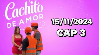 CACHITO DE AMOR CAP 3  redoromar [upl. by Grani]