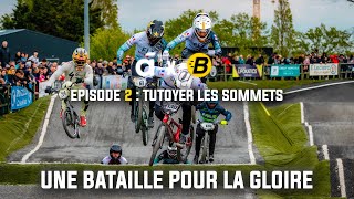 BMX RACE  UNE BATAILLE POUR LA GLOIRE  ÉPISODE 2 [upl. by Nowd413]