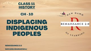 Class 11 History Ch 10 Displacing Indigenous Peoples With Notes In Hindi  Complete Explanation [upl. by Guido]