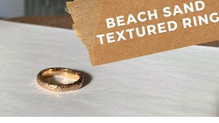 BEACH SAND TEXTURE RING [upl. by Eelydnarb]