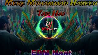 New DJ Remix Naat Milladun Nbi Special Mere Mohammad Haseen Tar hai  Dj Mashuk Mixing [upl. by Raasch]