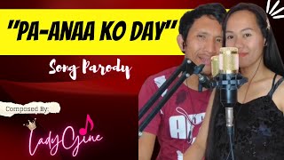 quotPAANAA KO DAYquot DUET PARODY SONG  LADYGINE [upl. by Seyler827]