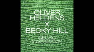 Oliver Heldens X Becky Hill  Gecko Overdrive Radio Edit [upl. by Daphne]