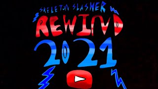 SKELETON SLASHER REWIND 2021 [upl. by Anirb]