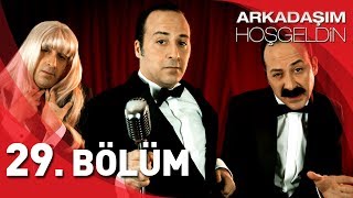 Arkadaşım Hoşgeldin  29 Bölüm Full HD  Tolga Çevik [upl. by Hartfield]