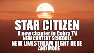 Reconstruction of Cobra TV a live Q and A New Schedule for content topics Star Citizen and MORE [upl. by Jerrylee]