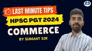 LastMinute Tips for HPSC PGT Commerce 2024  Ace the Exam with Expert Guidance by Sumant Sir [upl. by Noelyn]