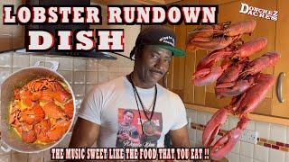 DONCHEZ DACRES LOBSTER RUNDOWN DISH  BON APETITY [upl. by Ezalb]