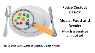 Police Custody Basics Meals Food and Breaks from Interviews [upl. by Ulita]