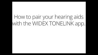 How to pair your Widex hearing aid with the Tonelink app EN [upl. by Aerdnaed]