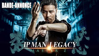 IP MAN LEGACY  MASTER Z  Teaser VOST [upl. by Lorolla]