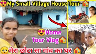 😍My Small Village House Tour 🏠 मेरा छोटा सा गांव का घर🥺 Simple Indian Village Home Tour Vlog🏠 [upl. by Arihsay]