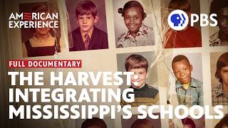 The Harvest Integrating Mississippis Schools  Full Documentary  AMERICAN EXPERIENCE  PBS [upl. by Airetnahs]