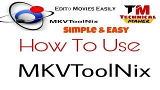 How To Use Mkvtoolnix  Technical Maher [upl. by Hooke955]