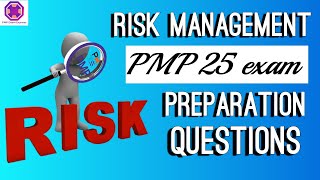 PMP 25 Exam Preparation Questions based on Risk Management [upl. by Ydollem407]