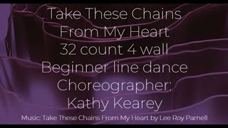 Take These Chains From My Heart Line Dance  Cho Kathy Kearey AUS  Official Demo [upl. by Dewey]