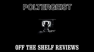 Poltergeist Review  Off The Shelf Reviews [upl. by Lukash]