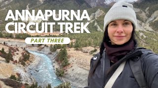 Annapurna Circuit Trek Part Three [upl. by Lauder]