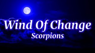 Scorpions  Wind Of Change Lyrics [upl. by Elga]